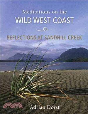 Reflections at Sandhill Creek ― Meditations on the Wild West Coast