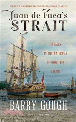 Juan De Fuca's Strait ― Voyages in the Waterway of Forgotten Dreams