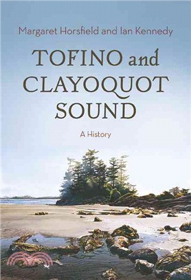 Tofino and Clayoquot Sound ─ A History