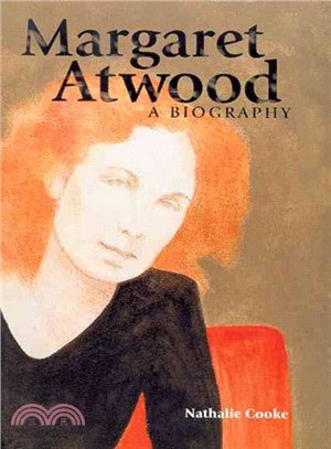 Margaret Atwood: A Biography