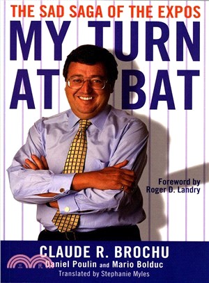 My Turn at Bat ─ The Sad Saga of the Montreal Expos
