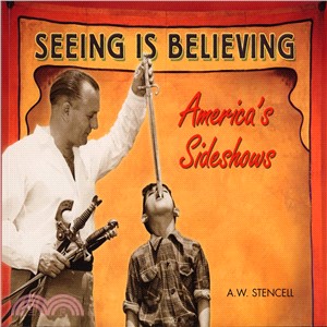 Seeing Is Believing ─ America's Sideshows