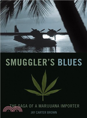 Smuggler's Blues ─ The Saga of a Marijuana Importer