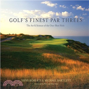 Golf's Finest Par Threes ─ The Art & Science of the One-Shot Hole