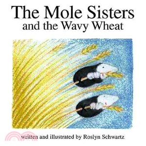 The Mole Sisters and the Wavy Wheat