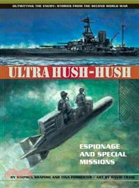 Ultra Hush-Hush—Espionage and Special Missions