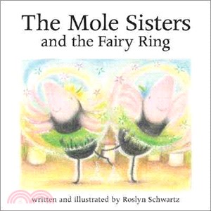 The Mole Sisters and the Fairy Ring
