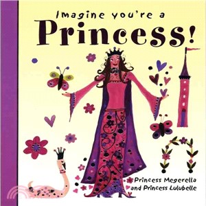 Imagine You're a Princess!