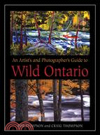 An Artist's and Photographer's Guide to Wild Ontario