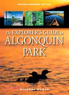 The Explorer's Guide to Algonquin Park