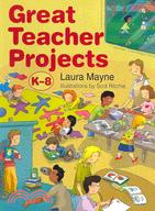 Great Teacher Projects: K-8