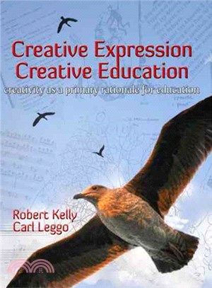 Creative Expression, Creative Education: Creativity As a Primary Rationale for Education