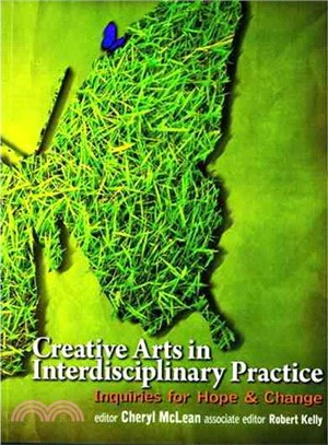 Creative Arts in Interdisciplinary Practice: Inquiries for Hope and Change