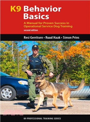 K9 Behavior Basics ─ A Manual for Proven Success in Operational Service Dog Training