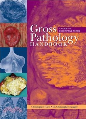 Gross Pathology Handbook：A Guide to Descriptive Terms
