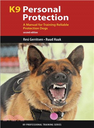 K9 Personal Protection ─ A Manual for Training Reliable Protection Dogs