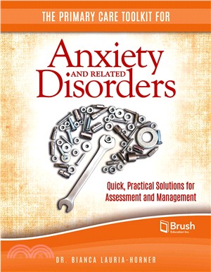 Primary Care Toolkit for Anxiety and Related Disorders ― Quick, Practical Solutions for Assessment and Management