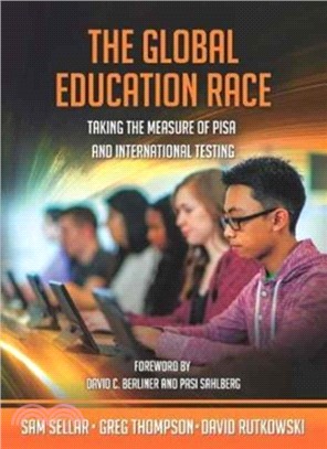 The Global Education Race：Taking the Measure of Pisa and International Testing