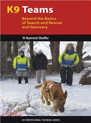 K9 Teams ― Beyond the Basics of Search and Rescue and Recovery