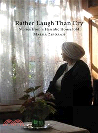 Rather Laugh Than Cry ─ Stories from a Hassidic Household