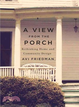 A View from the Porch ─ Rethinking Home and Community Design