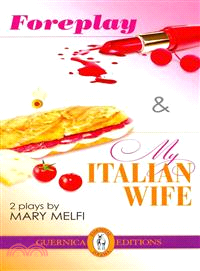 Foreplay & My Italian Wife—Two Plays