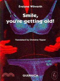 Smile, You're Getting Old!