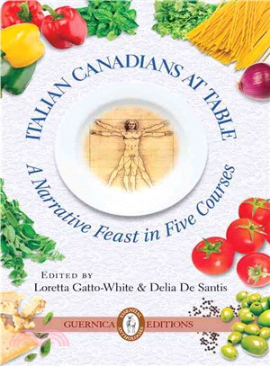 Italian Canadians at Table ― A Narrative Feast in Five Courses