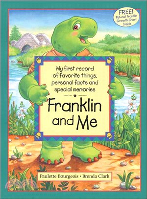 Franklin and Me — My First Record of Favorite Things, Personal Facts and Special Memories