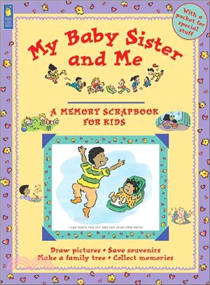 My Baby Sister and Me: A Memory Scrapbook for Kids