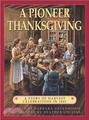 A Pioneer Thanksgiving ─ A Story of Harvest Celebrations in 1841