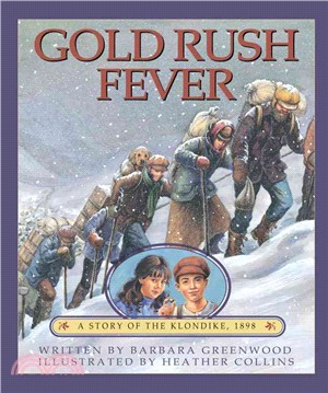 Gold Rush Fever ─ A Story of the Klondike, 1898