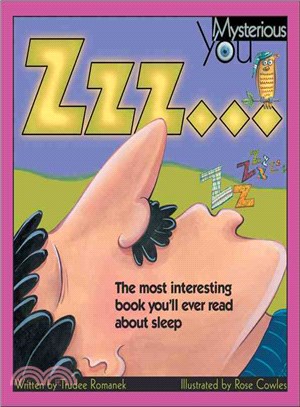 Zzz ...: The Most Interesting Book You'll Ever Read About Sleep
