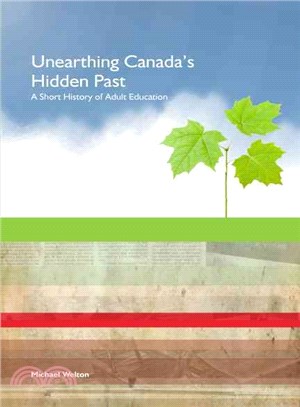 Unearthing Canada's Hidden Past—A Short History of Adult Education