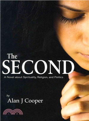 The Second ─ A Novel About Spirituality, Religion, and Politics