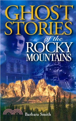 Ghost Stories of the Rocky Mountains