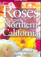 Roses for Northern California
