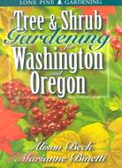 Tree and Shrub Gardening for Washington and Oregon