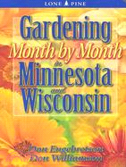 Gardening Month by Month in Minnesota & Wisconsin