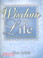 Wisdom for Life ─ Three Principles for Well-Being