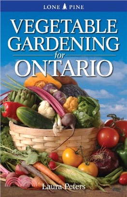 Vegetable Gardening for Ontario