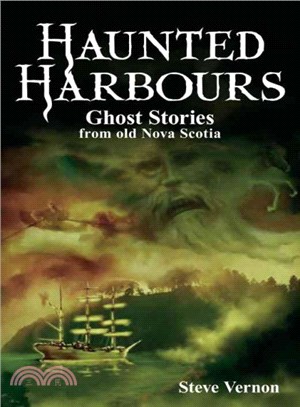 Haunted Harbours ─ Ghost Stories from Old Nova Scotia