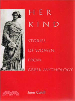 Her Kind — Stories of Women from Greek Mythology