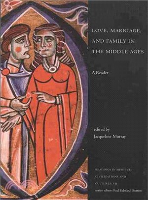 Love, Marriage, and Family in the Middle Ages: A Reader