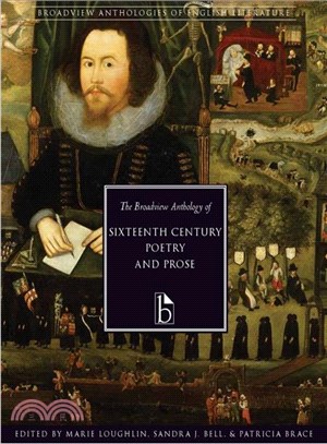 The Broadview Anthology of Sixteenth-Century Poetry and Prose