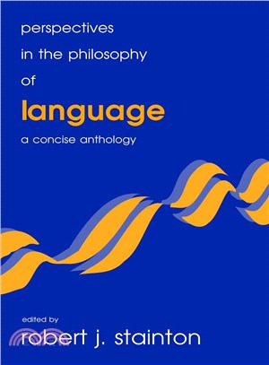 Perspectives in the Philosophy of Language: A Concise Anthology
