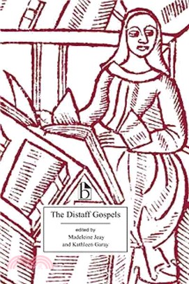 Distaff Gospels: A First Modern English Edition of Les Evangiles Des Quenouilles