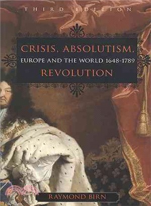 Crisis, Absolutism, Revolution ― Europe And the World 1648-1789