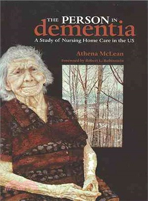 The Person in Dementia ─ A Study of Nursing Home Care in the US