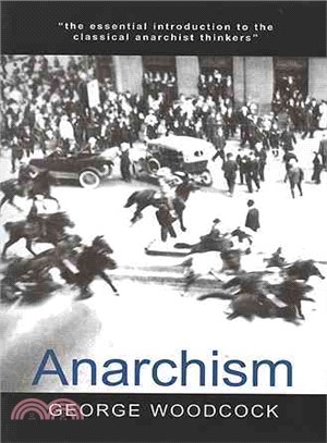 Anarchism: A History Of Libertarian Ideas And Movements